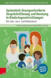 Systemisch-lösungsorientierte Gesprächsführung und Beratung in Kindertageseinrichtungen - Ein Lehr-, Lern- und Arbeitsbuch – Buc