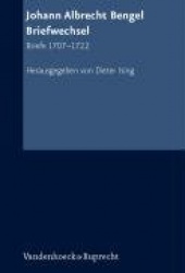 Johann Albrecht Bengel: Briefwechsel - Briefe 1707-1722
