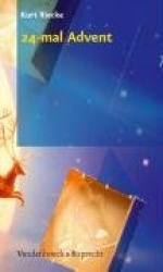 24-mal Advent - Texte - Vorlagen - Rezepte