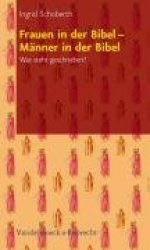 Frauen in Der Bibel - Manner in Der Bibel - Was Steht Geschrieben?
