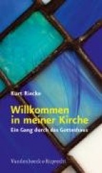Willkommen in Meiner Kirche - Ein Gang Durch Das Gotteshaus