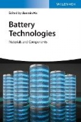 Battery Technologies - Materials and Components