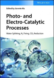 Photo- and Electro-Catalytic Processes - Water Splitting, N2 Fixing, CO2 Reduction