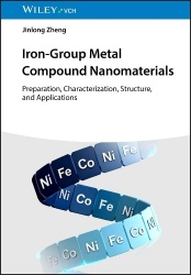 Iron-Group Metal Compound Nanomaterials - Preparation, Characterization, Structure, and Applications