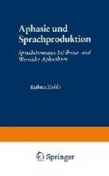 Aphasie und Sprachproduktion - Sprachstörungen bei Broca- und Wernicke-Aphasikern