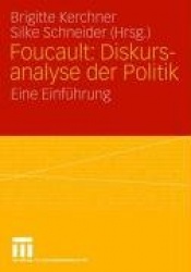 Foucault: Diskursanalyse der Politik - Eine Einführung
