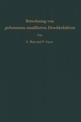 Berechnung von gußeisernen emaillierten Druckbehältern - Messungen an einem 6 cbm-Rührwerksbehälter