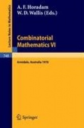 Combinatorial Mathematics VI : Proceedings of the Sixth Australian Conference on Combinatorial Mathematics. Armidale,