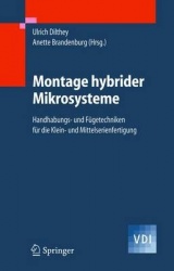 Montage hybrider Mikrosysteme - Handhabungs- und Fügetechniken für die Klein- und Mittelserienfertigung