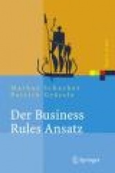 Agile Unternehmen durch Business Rules : Der Business Rules Ansatz