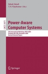 Power-Aware Computer Systems - 4th International Workshop, PACS 2004, Portland, OR, USA, December 5, 2004, Revised Selected Pape