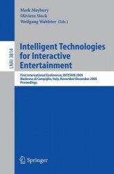 Intelligent Technologies for Interactive Entertainment - First International Conference, INTETAIN 2005, Madonna di Campaglio, It