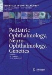 Pediatric Ophthalmology, Neuro-Ophthalmology, Genetics