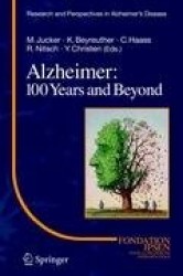 Alzheimer: 100 Years and Beyond