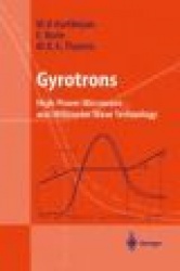 Gyrotrons : High-Power Microwave and Millimeter Wave Technology