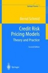 Credit Risk Pricing Models : Theory and Practice
