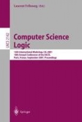Computer Science Logic : 15th International Workshop, CSL 2001. 10th Annual Conference of the EACSL, Paris, France,