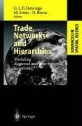 Trade, Networks and Hierarchies - Modeling Regional and Interregional Economies