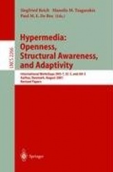Hypermedia: Openness, Structural Awareness, and Adaptivity : International Workshops OHS-7, SC-3, and AH-3, Aarhus,