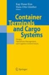 Container Terminals and Cargo Systems - Design, Operations Management, and Logistics Control Issues