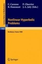 Nonlinear Hyperbolic Problems : Proceedings of an Advanced Research Workshop held in Bordeaux, France, June 13-17, 1988