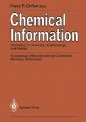 Chemical Information - Information in Chemistry, Pharmacology and Patents Proceedings of the International Conference, Montreux,