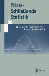 Schließende Statistik : Einführung in die Schätz-und Testtheorie für Wirtschaftswissenschaftler