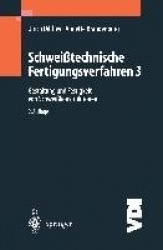 Schweißtechnische Fertigungsverfahren - Gestaltung und Festigkeit von Schweißkonstruktionen