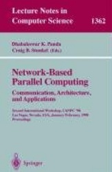 Network-Based Parallel Computing. Communication, Architecture, and Applications : Second International Workshop, CANPC'98,