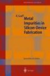 Metal Impurities in Silicon-Device Fabrication