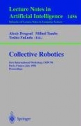 Collective Robotics - First International Workshop, CRW'98, Paris, France, July 4-5, 1998, Proceedings