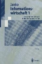Informationswirtschaft 1 : Grundlagen der Informatik für die Informationswirtschaft