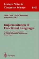 Implementation of Functional Languages : 9th International Workshop, IFL'97, St. Andrews, Scotland, UK, September 10-12,