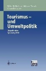 Tourismus-und Umweltpolitik - Ein politisches Spannungsfeld
