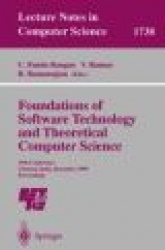 Foundations of Software Technology and Theoretical Computer Science : 19th Conference, Chennai, India, December 13-15, 1999