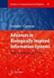 Advances in Biologically Inspired Information Systems - Models, Methods, and Tools