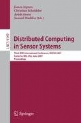 Distributed Computing in Sensor Systems - Third IEEE International Conference, DCOSS 2007, Santa Fe, NM, USA, June 18-20, 2007, 