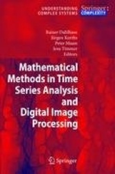 Mathematical Methods in Time Series Analysis and Digital Image Processing