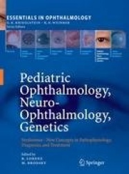 Pediatric Ophthalmology, Neuro-Ophthalmology, Genetics : Strabismus - New Concepts in Pathophysiology, Diagnosis, and