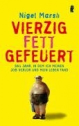 Vierzig - Fett - Gefeuert