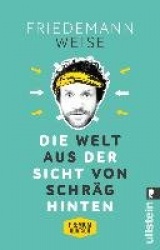 Die Welt aus der Sicht von schräg hinten