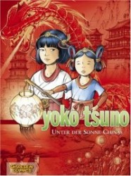 Yoko Tsuno Sammelband 05: Unter der Sonne Chinas