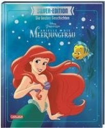 Disney Silver-Edition: Die besten Geschichten - Arielle, die kleine Meerjungfrau