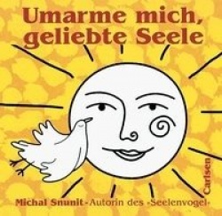 Umarme mich, geliebte Seele