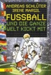 Fußball und ...: Fußball und die ganze Welt kickt mit!