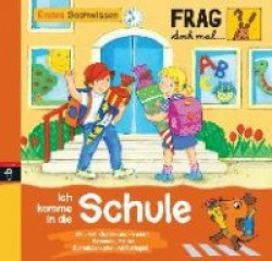 Frag doch mal ... die Maus - Erstes Sachwissen - Ich komme in die Schule