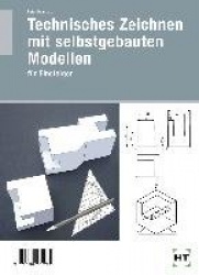 Technisches Zeichnen mit selbstgebauten Modellen