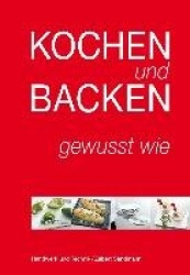 Kochen und Backen - gewusst wie