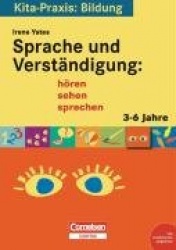 Sprache und Verständigung: hören, sehen, sprechen