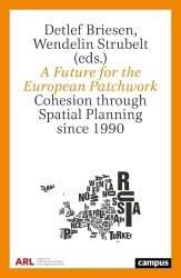 A Future for the European Patchwork - Cohesion through Spatial Planning since 1990